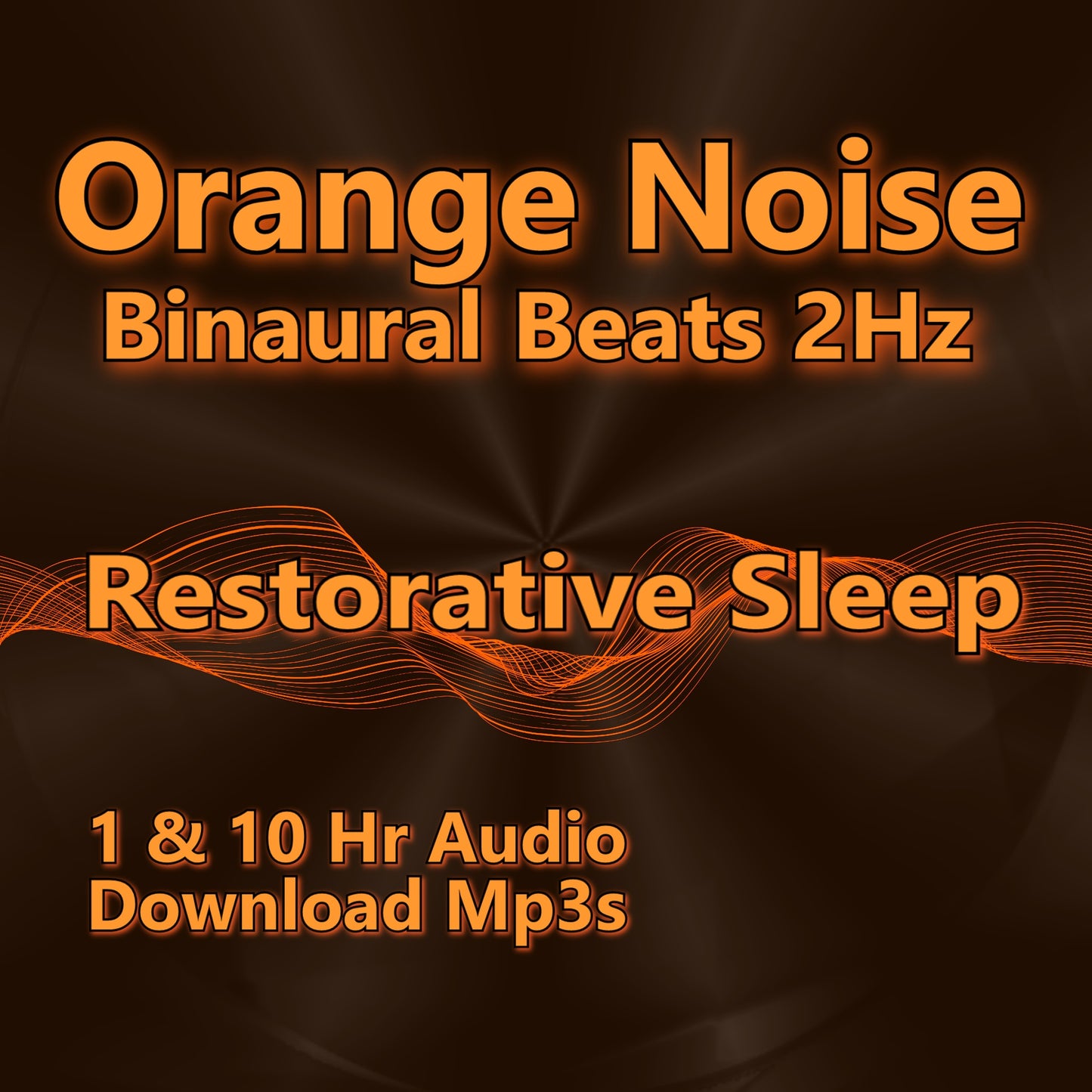 Orange Noise with Binaural Beats 2 Hz Delta Wave Range 1 & 10 Hour Audio Downloads