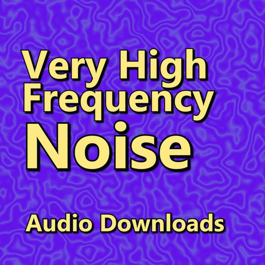 Very High Frequency Noise Ambient Sound