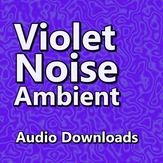 Violet Noise: High-Frequency Ambient Sound