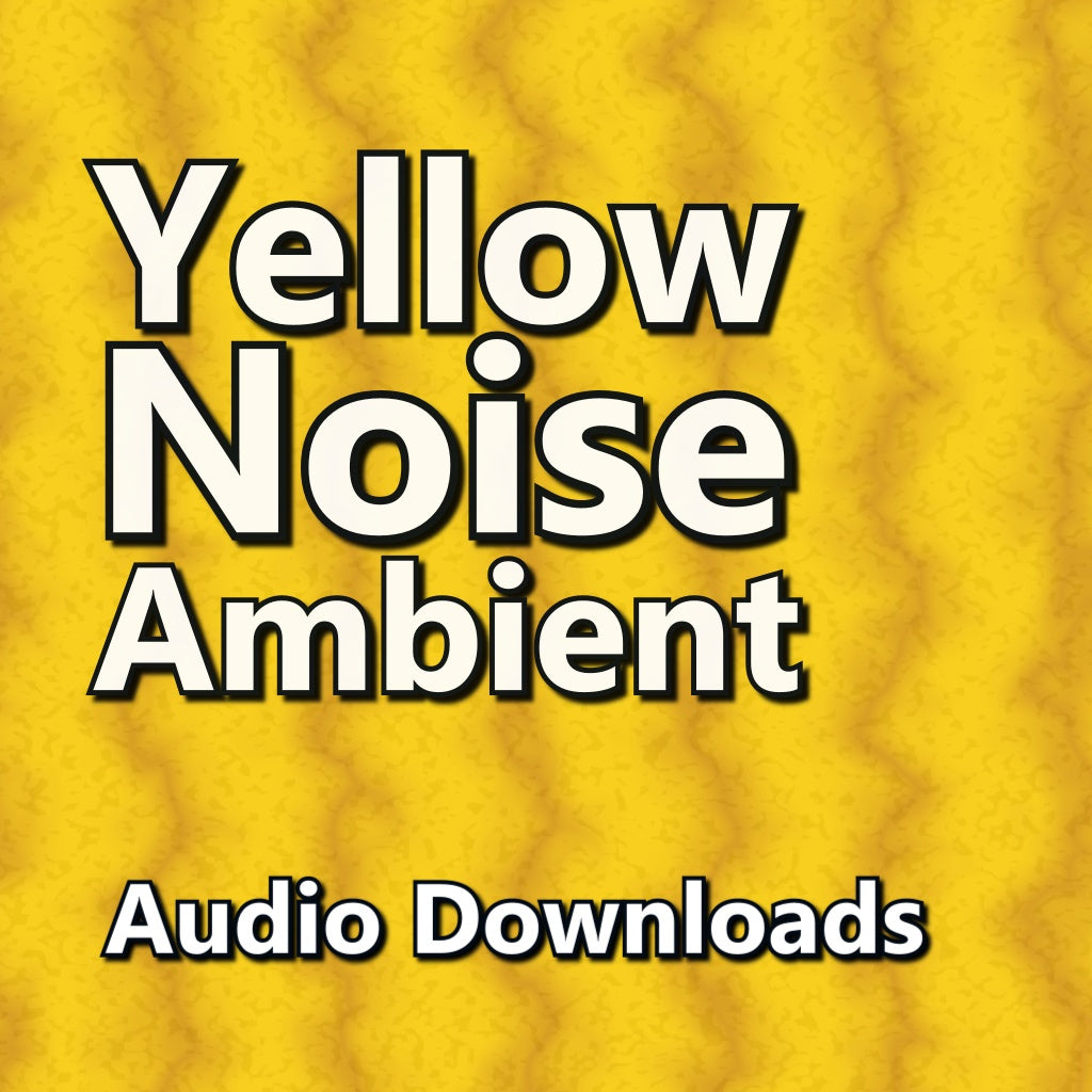 Yellow Noise: A Unique Ambient Sound for Relaxation and Focus